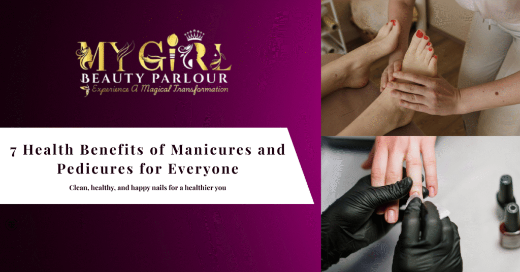 7 Health Benefits of Manicures and Pedicures for Everyone